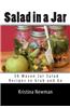 Salad in a Jar: 50 Mason Jar Salad Recipes to Grab and Go