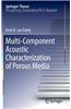 Multi-component Acoustic Characterization of Porous Media