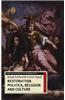 Restoration Politics, Religion, and Culture: Britain and Ireland, 1660-1714