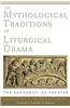 Mythological Traditions of Liturgical Drama