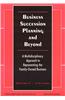 Business Succession Planning and Beyond: A Multidisciplinary Approach to Representing the Family-Owned Business