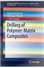 Drilling of Polymer-Matrix Composites