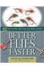 Better Flies Faster: 501 Fly-Tying Tips for All Skill Levels