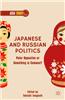 Japanese and Russian Politics: Polar Opposites or Something in Common?