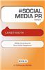 # Social Media PR Tweet Book01: 140 Bite-Sized Ideas for Social Media Engagement