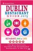 Dublin Restaurant Guide 2015: Best Rated Restaurants in Dublin - 500 Restaurants, Bars and Cafes Recommended for Visitors, 2015.