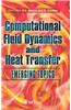 Computational Fluid Dynamics and Heat Transfer