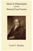 Music in Philadelphia and the Musical Fund Society