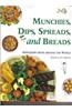 Munchies, Dips, Spreads, and Breads