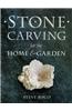 Stone Carving for the Home & Garden