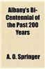 Albany's Bi-Centennial of the Past 200 Years