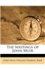 The Writings of John Muir