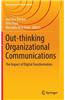 Out-Thinking Organizational Communications: The Impact of Digital Transformation