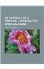 An Abstract of a Treatise Intitled, the Spiritual Guide