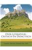 Over Literatuur: Critisch En Didactisch