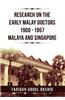 Research on the Early Malay Doctors 1900-1957 Malaya and Singapore