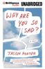 Why Are You So Sad?