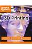 Idiot's Guides: 3D Printing