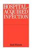 Hospital-Acquired Infection: Causes and Control