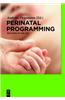 Perinatal Programming: The State of the Art