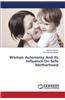 Women Autonomy and Its Influence on Safe Motherhood