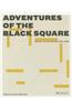 Adventures of the Black Square: Abstract Art and Society 1915-2015