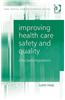 Improving Health Care Safety and Quality: Reluctant Regulators