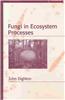 Fungi in Ecosystem Processes
