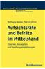Aufsichtsrate Und Beirate Im Mittelstand: Theorien, Konzeption Und Handlungsempfehlungen