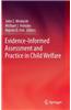 Evidence-Informed Assessment and Practice in Child Welfare