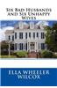 Six Bad Husbands and Six Unhappy Wives