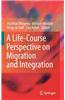 Life-Course Perspective on Migration and Integration
