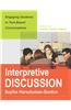 Interpretive Discussion: Engaging Students in Text-Based Conversations