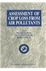 Assessment of Crop Loss from Air Pollutants