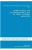 International and Regional Perspectives on Cross-Cultural Mediation