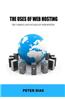 The Uses of Web Hosting: The Various Advantages of Web Hosting