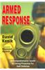 Armed Response: A Comprehensive Guide to Using Firearms for Self-Defense