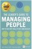 The Leader's Guide to Managing People: How to Use Soft Skills to Get Hard Results