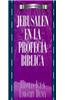 Serie Profecia: Jerusalen En La Profecia = Jerusalem in Bible Prophesy