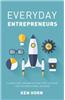 Everyday Entrepreneurs: A Sugar-Free, Dragon-Slaying Start-Up Guide for the Simple Small Business