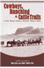 Cowboys, Ranching & Cattle Trails