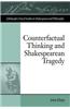 Shakespeare in Hindsight: Counterfactual Thinking and Shakespearean Tragedy