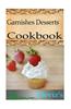 Garnishes Desserts 101. Delicious, Nutritious, Low Budget, Mouth Watering Garnishes Desserts Cookbook