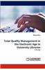 Total Quality Management in the Electronic Age in University Libraries