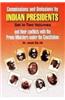 Commissions and Omissions by Indian Presidents and Conflicts with the Prime Minister Under the Constitution