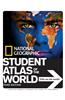 National Geographic Student Atlas of the World