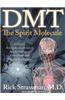 DMT: The Spirit Molecule