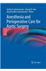 Anesthesia and Perioperative Care for Aortic Surgery