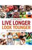 Live Longer, Look Younger