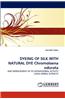 Dyeing of Silk with Natural Dye Chromolaena Odorata